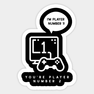 I'm Player One - You're Player Two Sticker